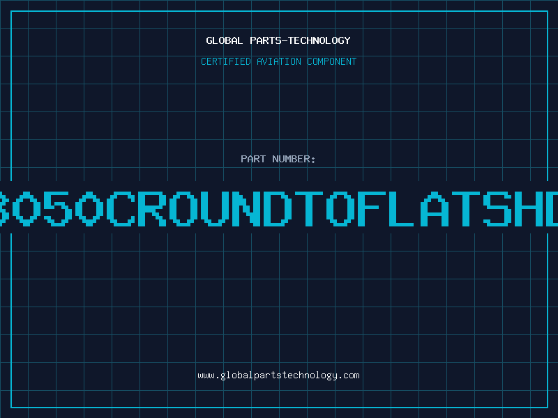 Aviation Part 3050CROUNDTOFLATSHD