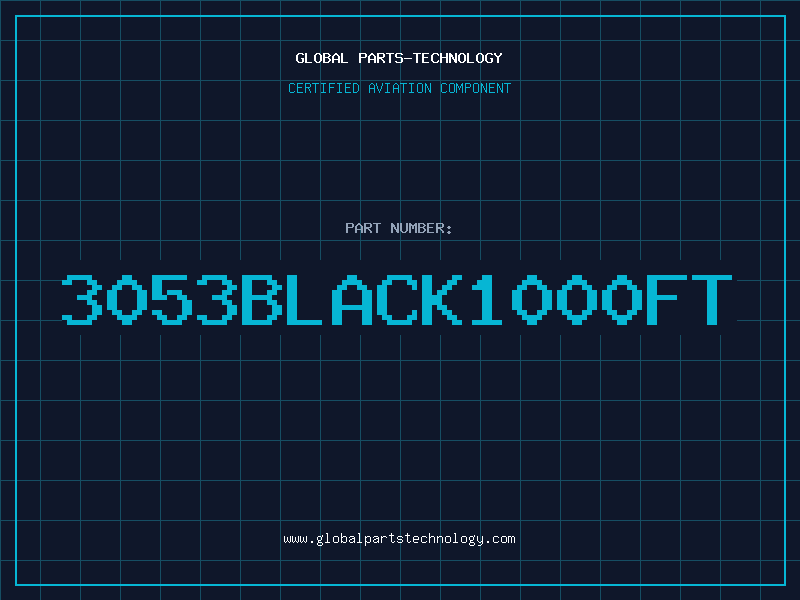 Aviation Part 3053BLACK1000FT