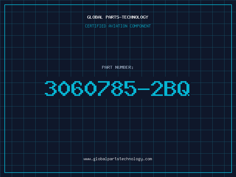 Aviation Part 3060785-2BQ