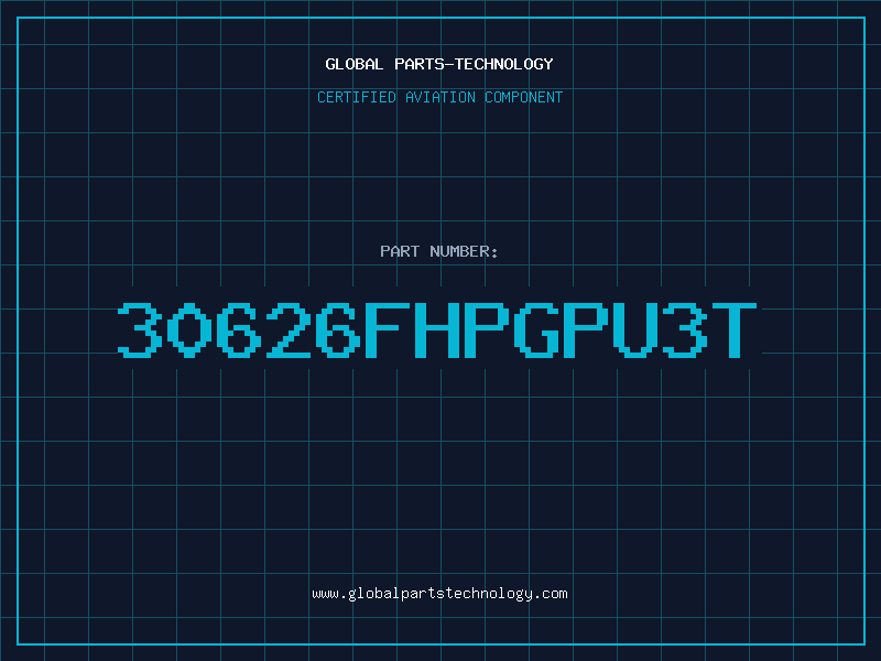 Aviation Part 30626FHPGPU3T