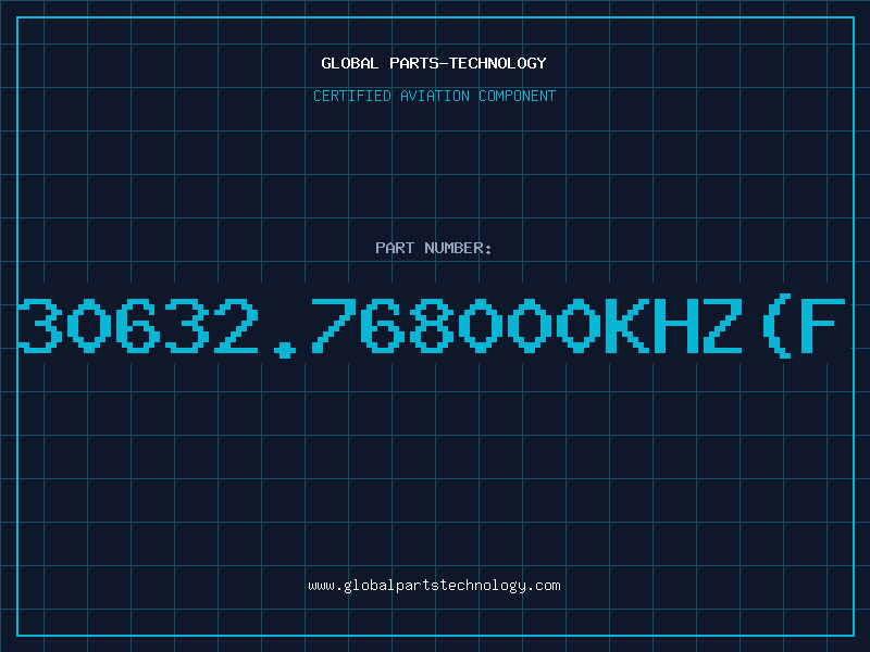 Aviation Part 30632.768000KHZ(F