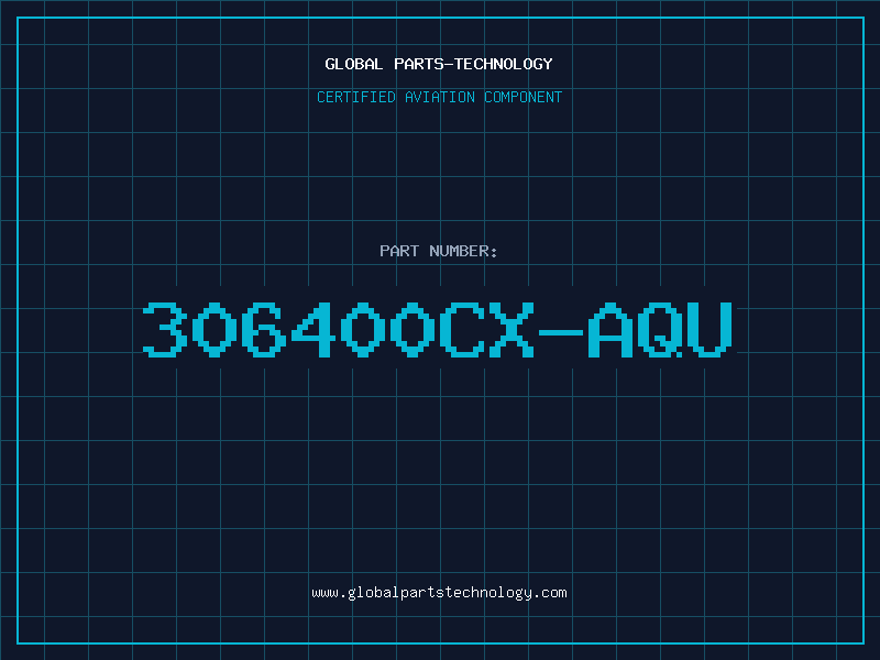 Aviation Part 306400CX-AQU
