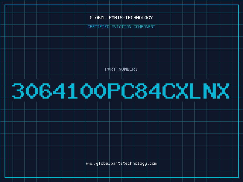 Aviation Part 3064100PC84CXLNX