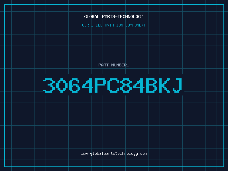Aviation Part 3064PC84BKJ