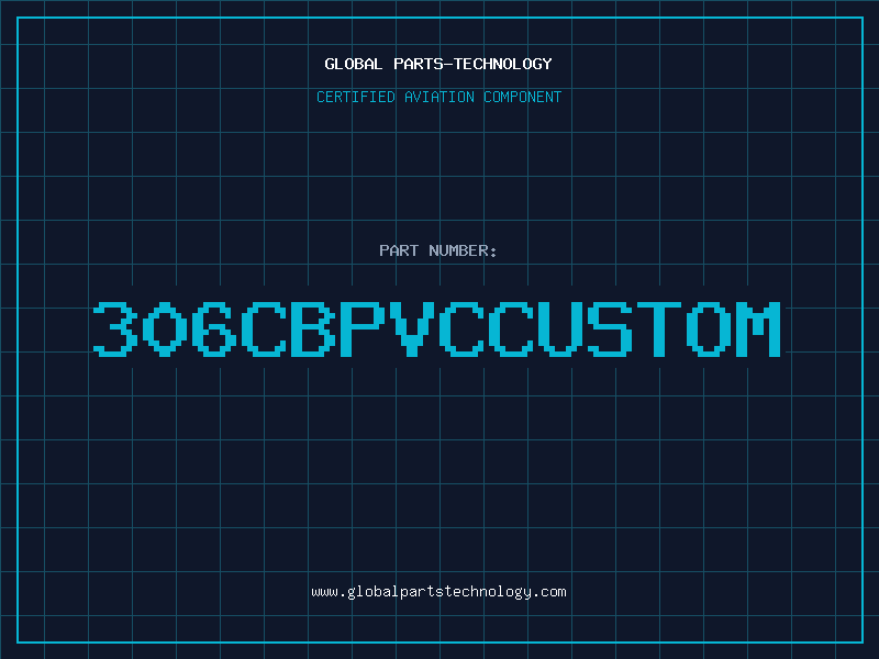 Aviation Part 306CBPVCCUSTOM