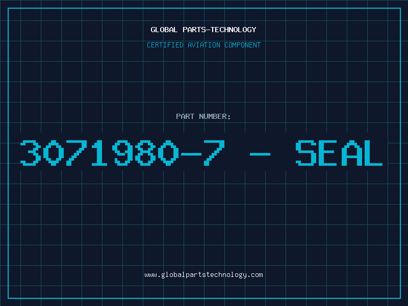 Aviation Part 3071980-7 - SEAL