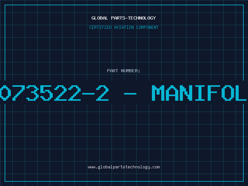 Aviation Part 3073522-2 - MANIFOLD