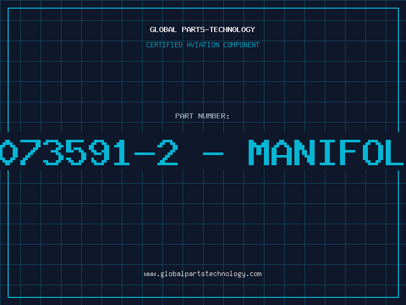 Aviation Part 3073591-2 - MANIFOLD