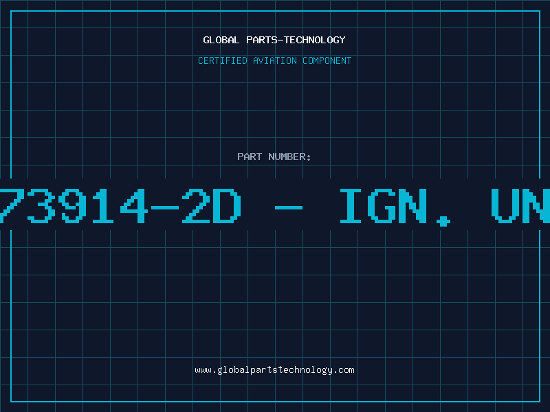 Aviation Part 3073914-2D - IGN. UNIT