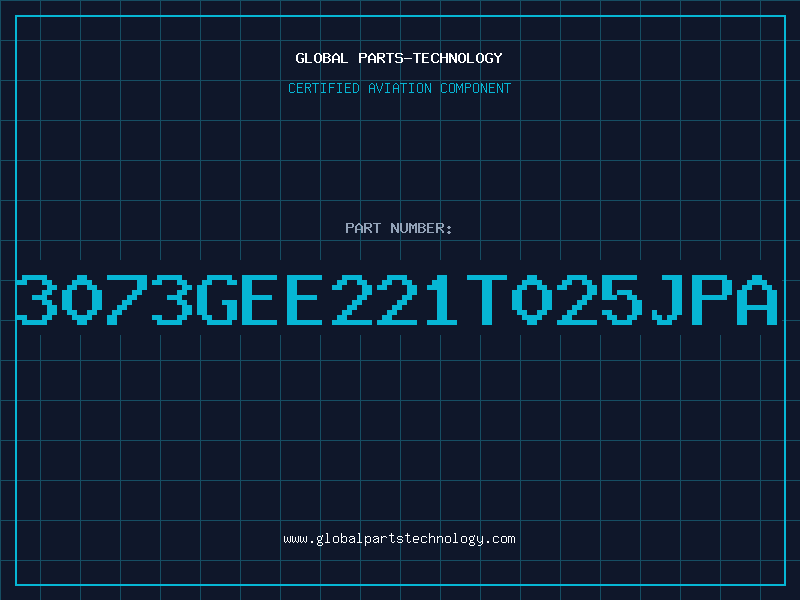 Aviation Part 3073GEE221T025JPA
