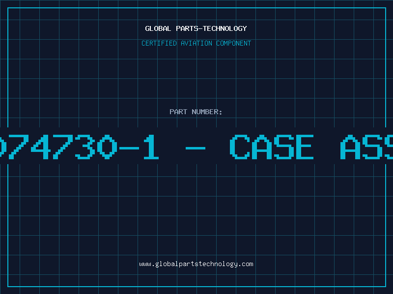 Aviation Part 3074730-1 - CASE ASSY