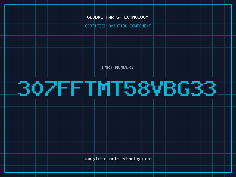 Aviation Part 307FFTMT58VBG33