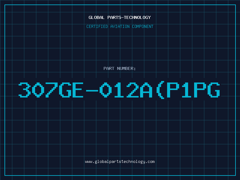 Aviation Part 307GE-012A(P1PG