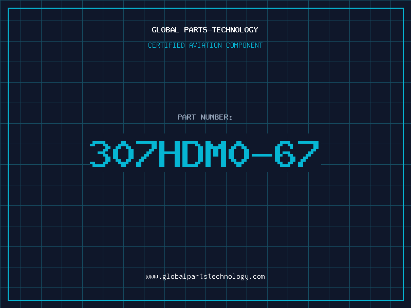 Aviation Part 307HDM0-67
