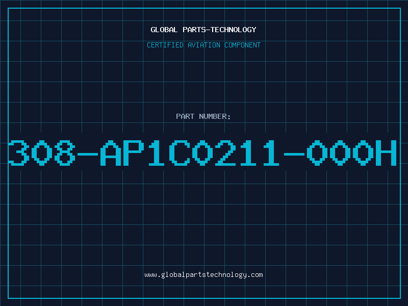Aviation Part 308-AP1C0211-000H