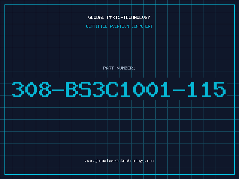 Aviation Part 308-BS3C1001-115