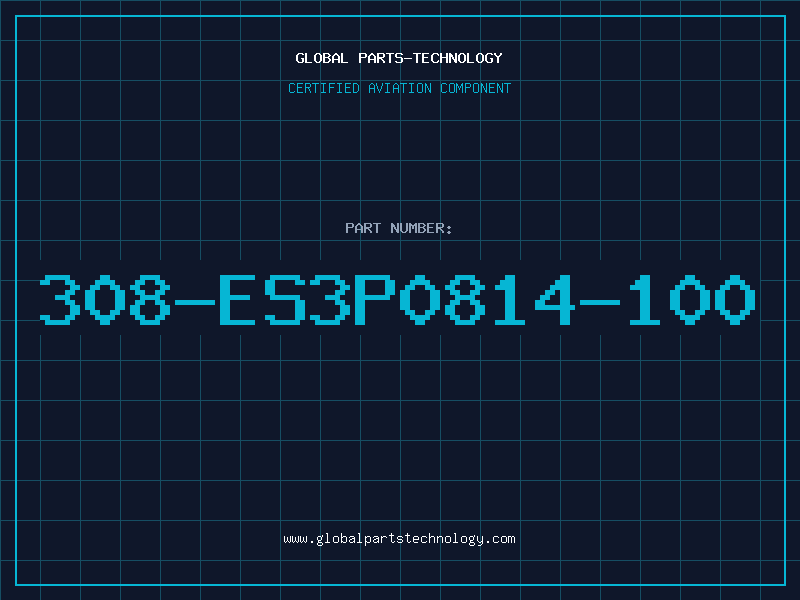 Aviation Part 308-ES3P0814-100