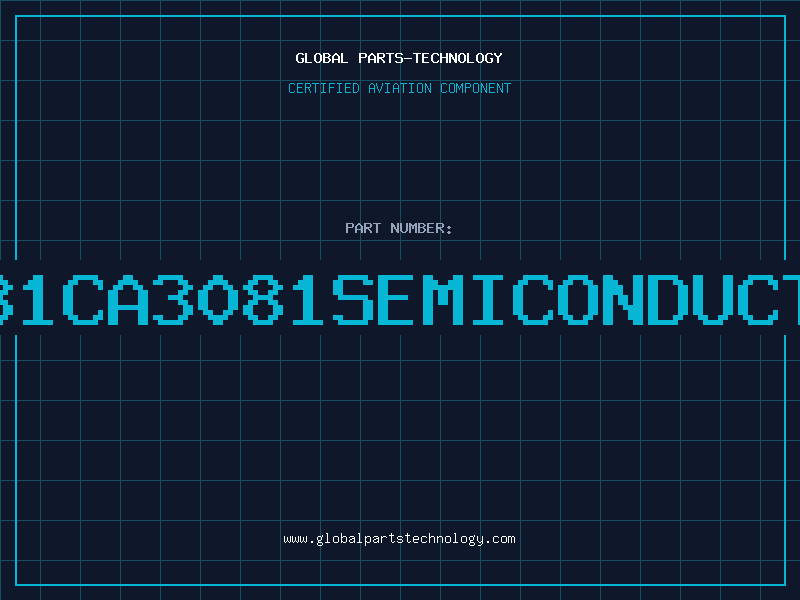 Aviation Part 3081CA3081SEMICONDUCTOR