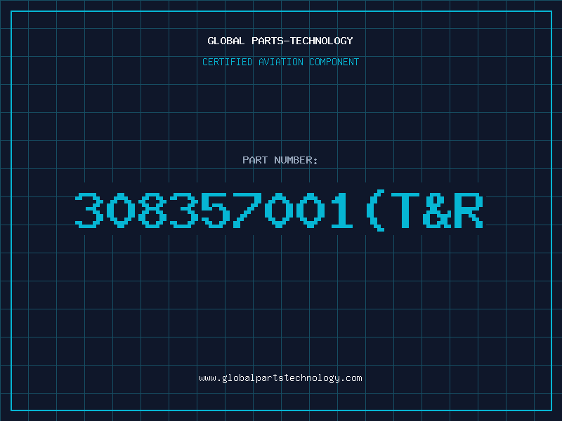 Aviation Part 308357001(T&R