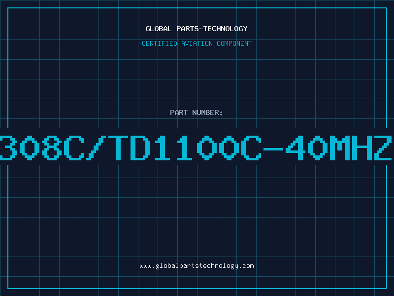 Aviation Part 308C/TD1100C-40MHZ