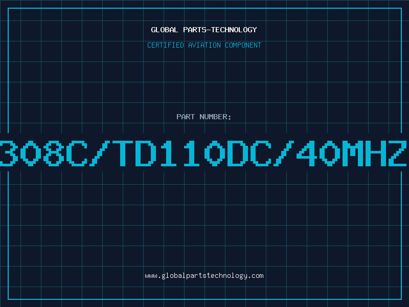 Aviation Part 308C/TD110DC/40MHZ