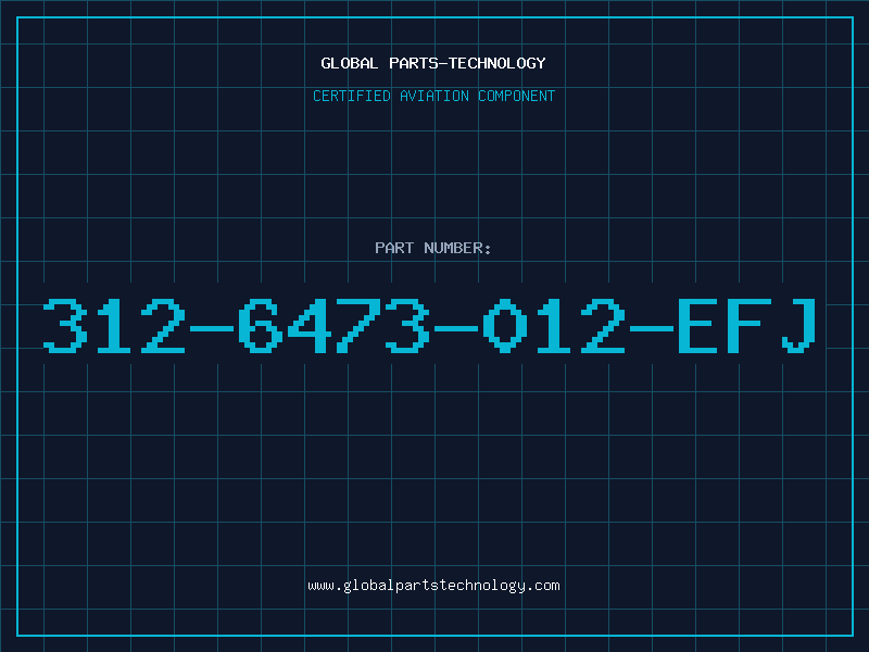 Aviation Part 312-6473-012-EFJ