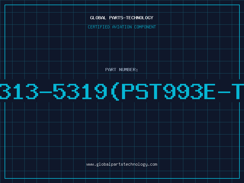 Aviation Part 313-5319(PST993E-T