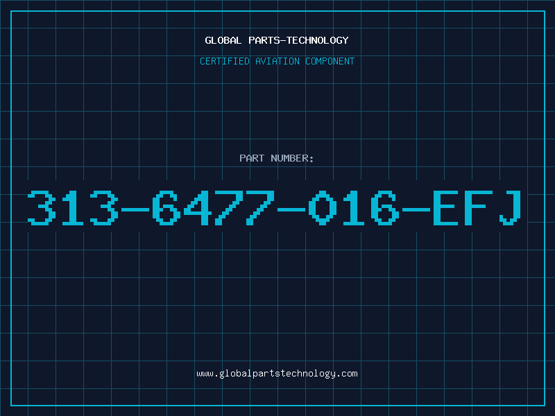 Aviation Part 313-6477-016-EFJ