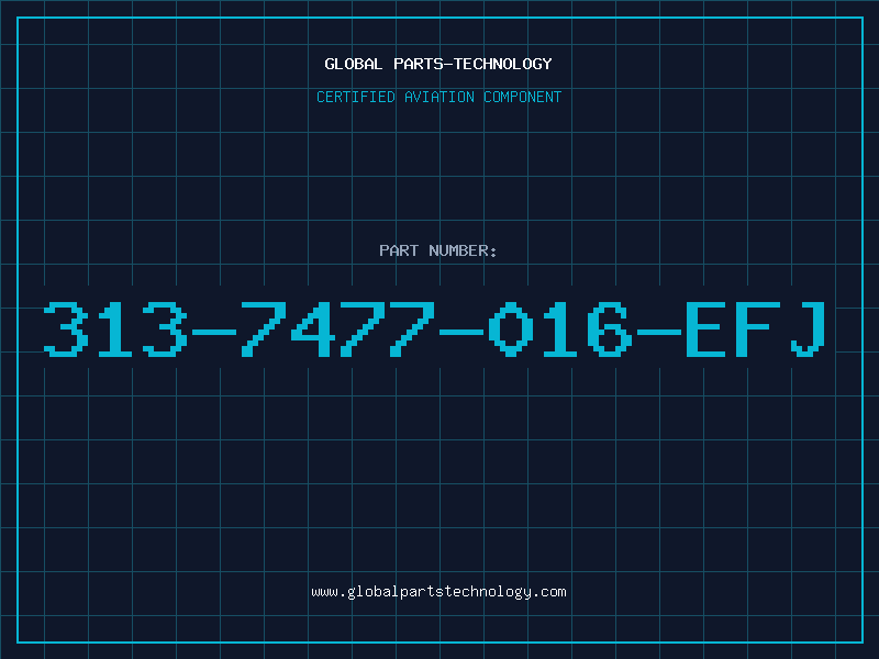 Aviation Part 313-7477-016-EFJ