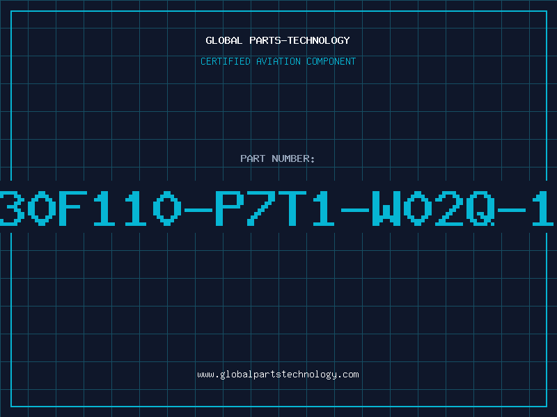 Aviation Part 3130F110-P7T1-W02Q-10A