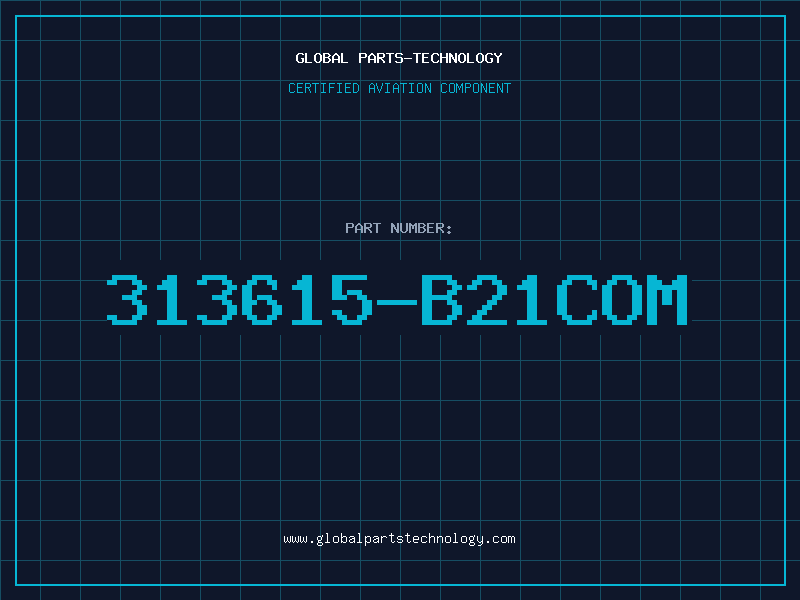 Aviation Part 313615-B21COM