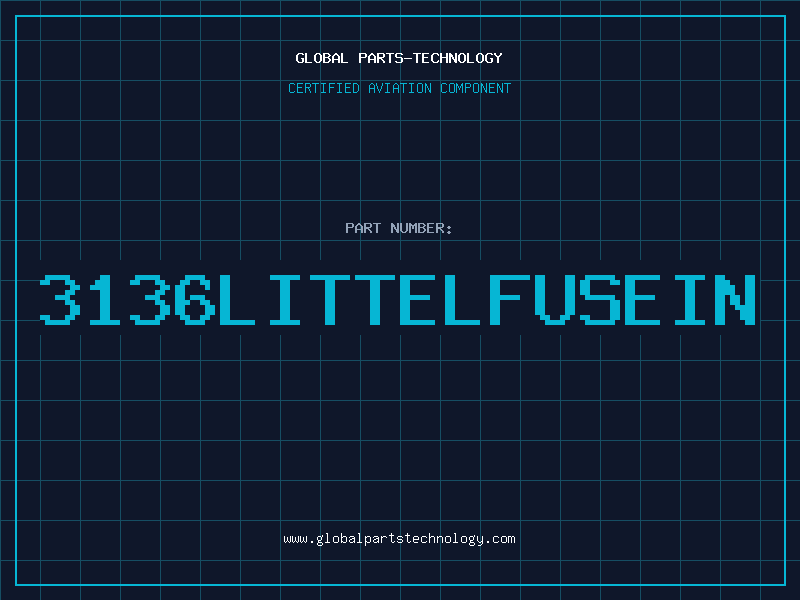 Aviation Part 3136LITTELFUSEIN