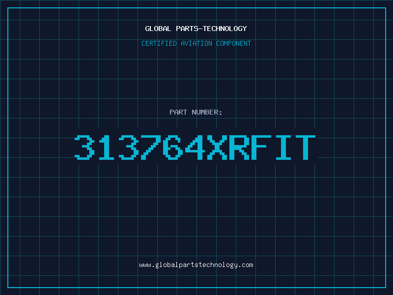 Aviation Part 313764XRFIT