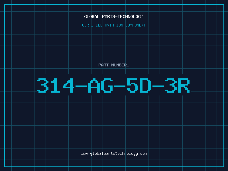 Aviation Part 314-AG-5D-3R