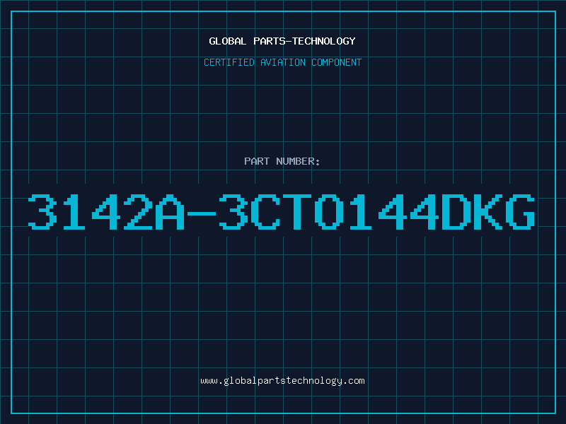 Aviation Part 3142A-3CTO144DKG
