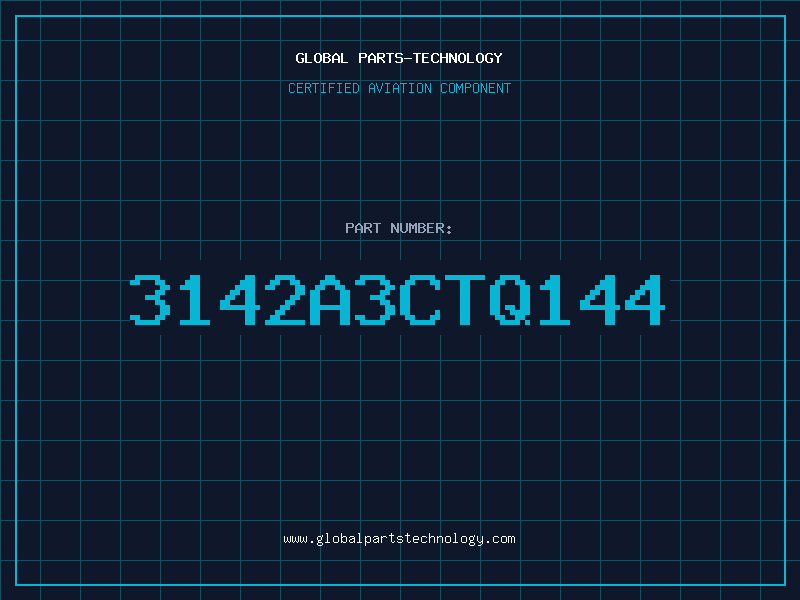 Aviation Part 3142A3CTQ144