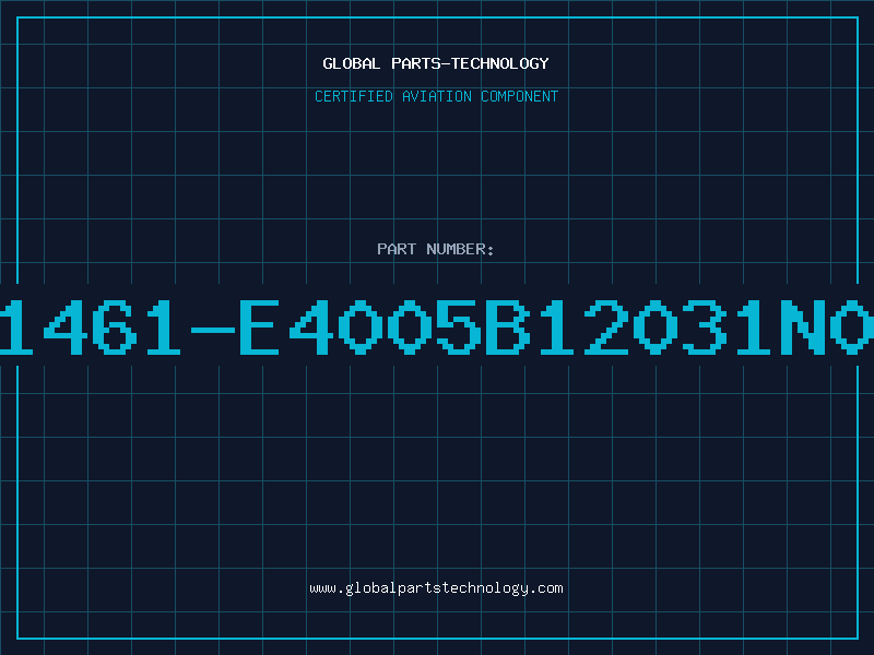 Aviation Part 31461-E4005B12031N05