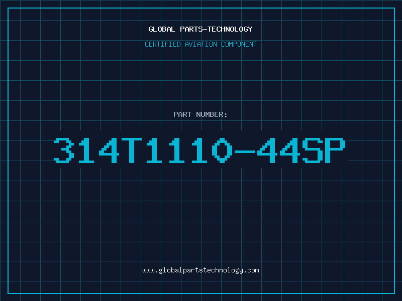 Aviation Part 314T1110-44SP