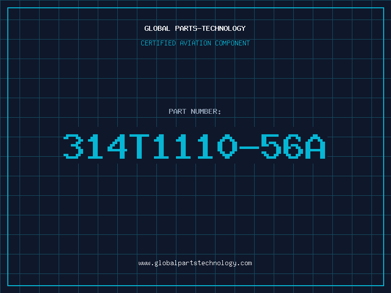 Aviation Part 314T1110-56A