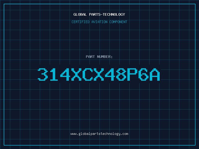 Aviation Part 314XCX48P6A