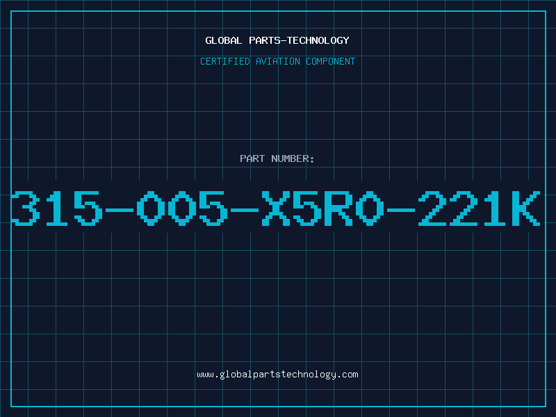 Aviation Part 315-005-X5R0-221K