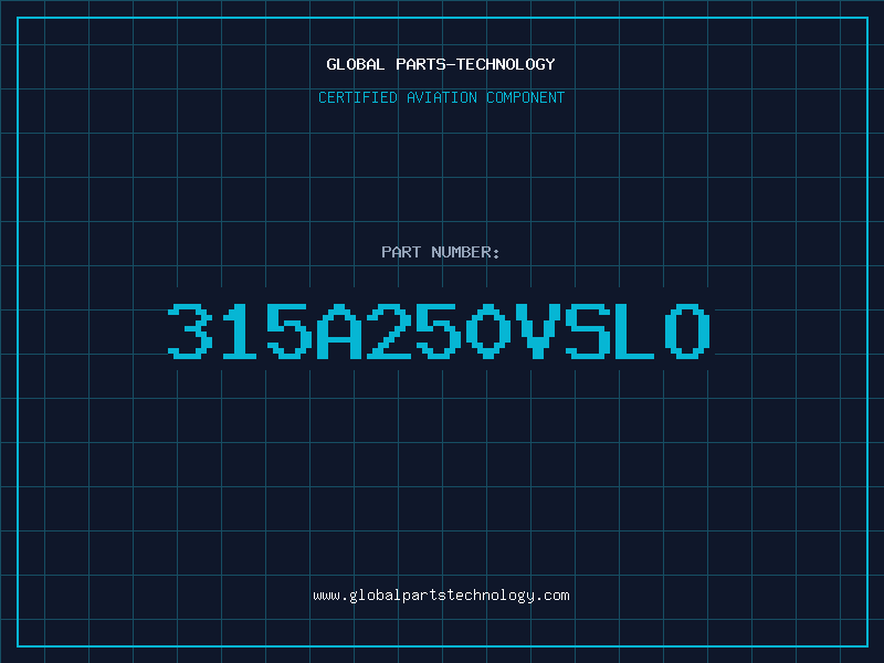 Aviation Part 315A250VSLO
