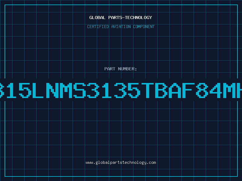Aviation Part 315LNMS3135TBAF84MH