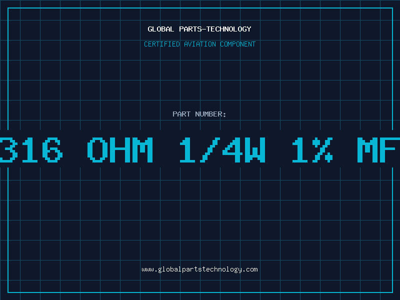 Aviation Part 316 OHM 1/4W 1% MF