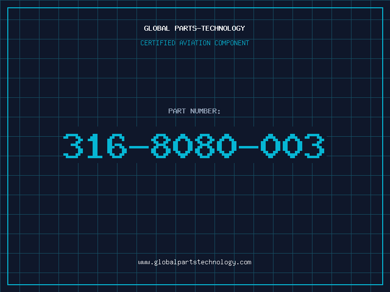 Aviation Part 316-8080-003