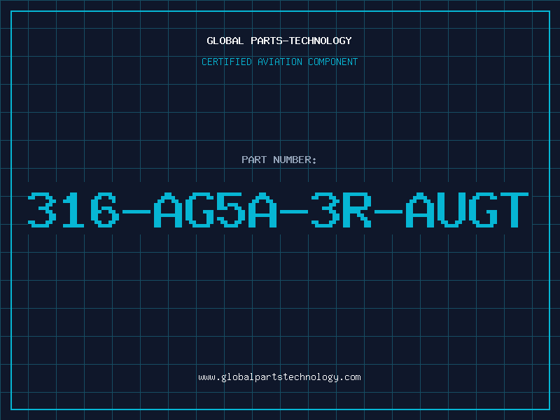 Aviation Part 316-AG5A-3R-AUGT