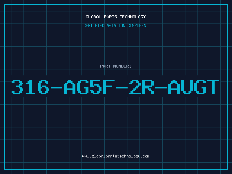 Aviation Part 316-AG5F-2R-AUGT