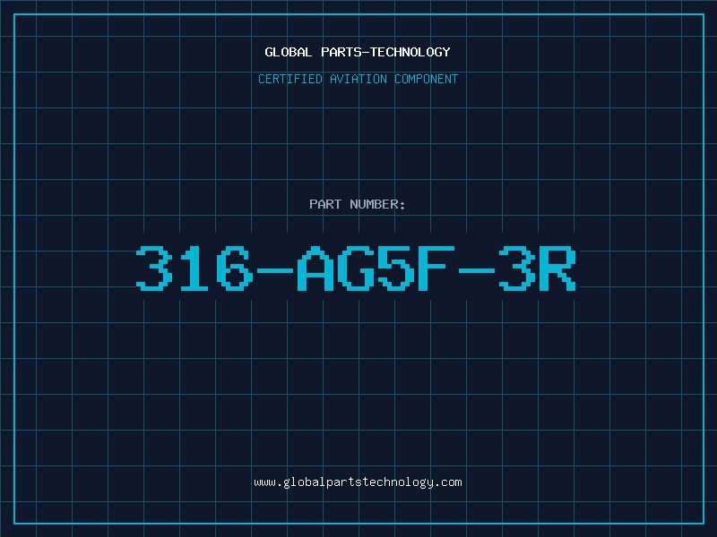 Aviation Part 316-AG5F-3R