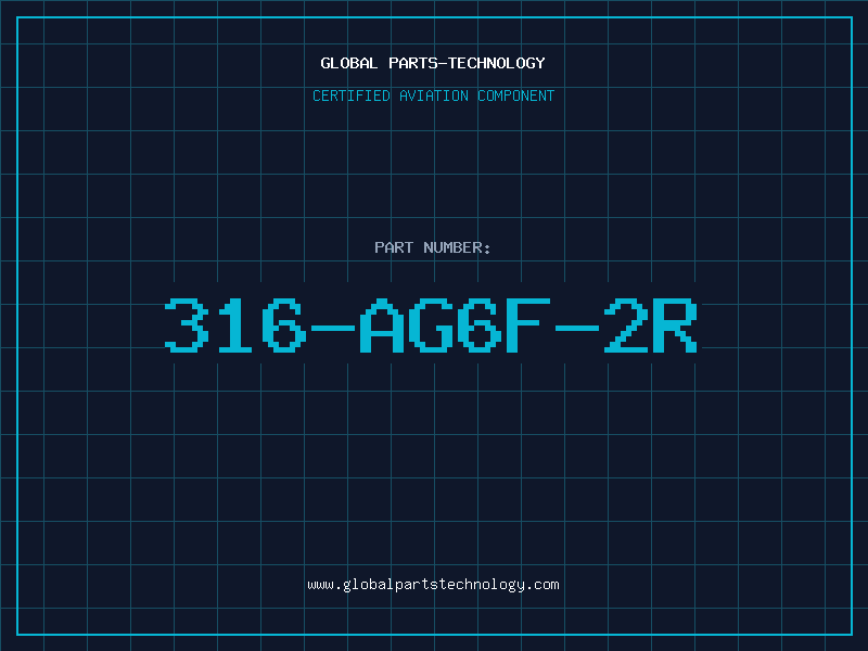 Aviation Part 316-AG6F-2R