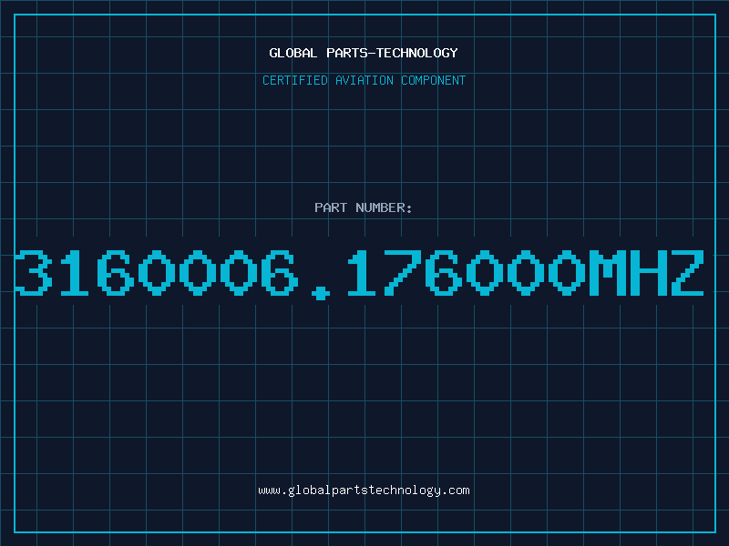 Aviation Part 3160006.176000MHZ
